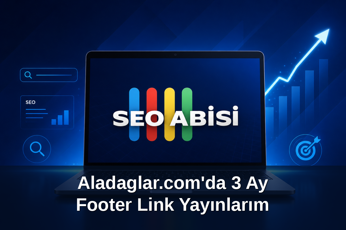 Aladaglar.com'da 3 Ay Footer Link Yayınlarım