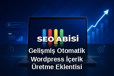 Gelişmiş Otomatik Wordpress İçerik Üretme Eklentisi