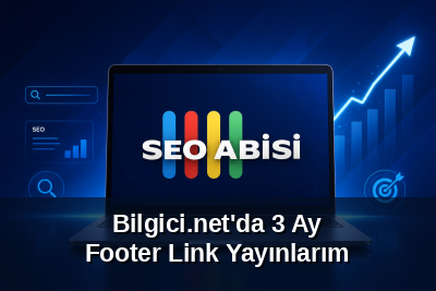Bilgici.net'da 3 Ay Footer Link Yayınlarım