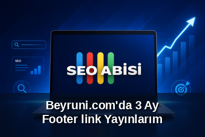 Beyruni.com'da 3 Ay Footer link Yayınlarım