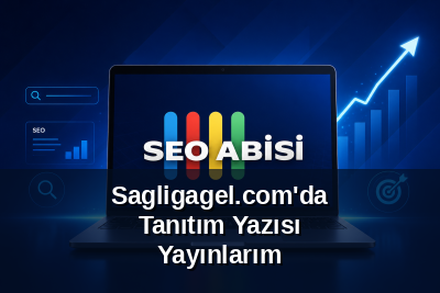Sagligagel.com'da Tanıtım Yazısı Yayınlarım