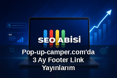Pop-up-camper.com'da 3 Ay Footer Link Yayınlarım